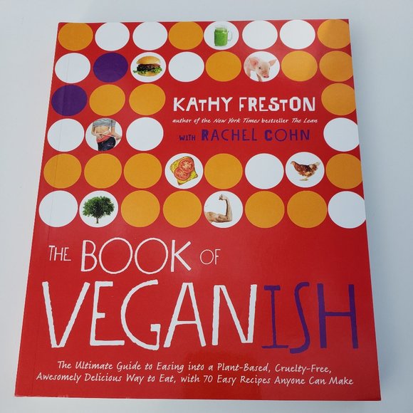 The Book of Veganish: The Ultimate Guide to Easing into a Plant-Based Diet - Picture 1 of 3